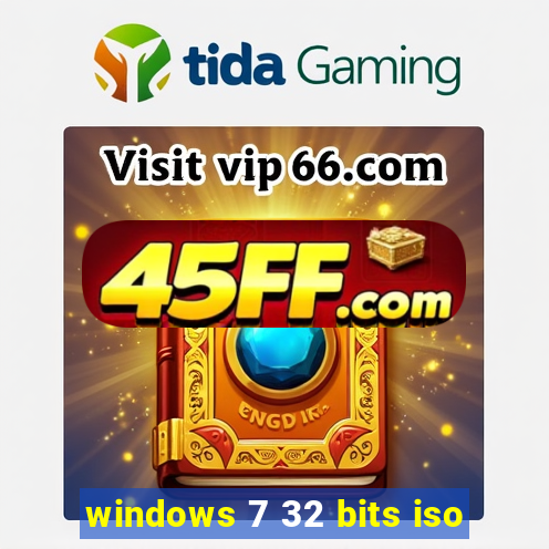 windows 7 32 bits iso